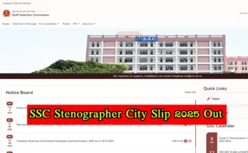 SSC Stenographer City Intimation Slip 2025: How to check exam city and date on ssc.gov.in