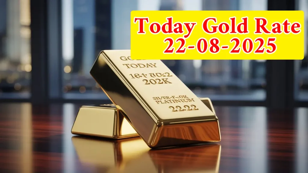 Gold Rate Today 22-08-2025