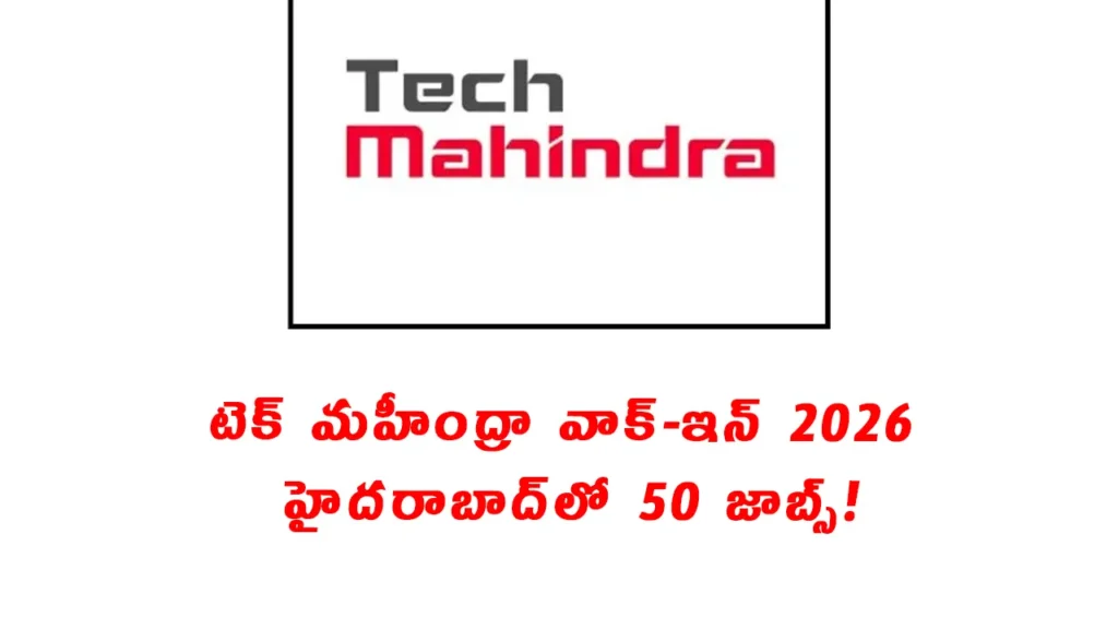 Tech Mahindra walkin drive Hyderabad 2026