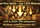 Gold Rate Today – June 3, బుధవారం బంగారం ధరలు!