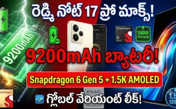 Redmi Note 17 Pro Max Global Variant - Leaked specs include Snapdragon 6 Gen 5, 9200mAh battery, 1.5K 120Hz AMOLED display, and 100W fast charging.