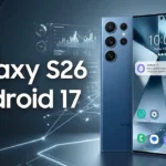 Samsung Galaxy S26 Android 17 One UI 9 update