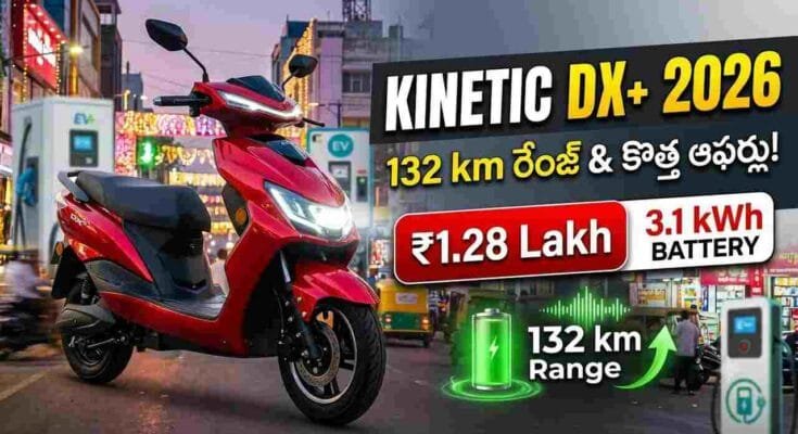 2026 Kinetic DX+ Launch - 3.1 kWh LFP battery, 132 km range, all-metal body, and festive offers.