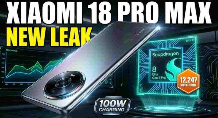 Xiaomi 18 Pro Max Geekbench - Snapdragon 8 Elite Gen 6 Pro, 12GB RAM, 100W charging, and IP68 rating.
