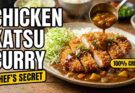 Chicken Katsu Curry: చెఫ్స్ సీక్రెట్ టిప్స్ తో రెస్టారెంట్ స్టైల్ రెసిపీ!