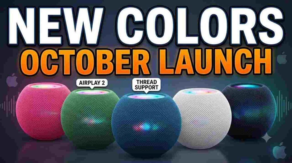Apple HomePod Mini 2 Colors - Pink, Green, Blue, White, Midnight colors, new chip, and Siri AI features.
