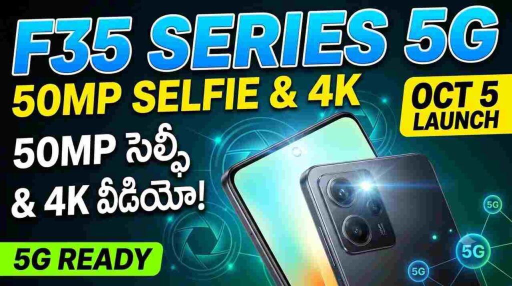 F35 Series 5G Launch - 50MP selfie camera, 50MP OIS main camera, and 4K video recording features.