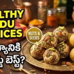 Healthy laddu choices – homemade nut, seed, and besan laddus with minimal sugar for a balanced diet.