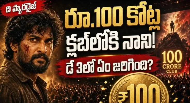 The Paradise Box Office Day 3 Nani 100 crore worldwide collection